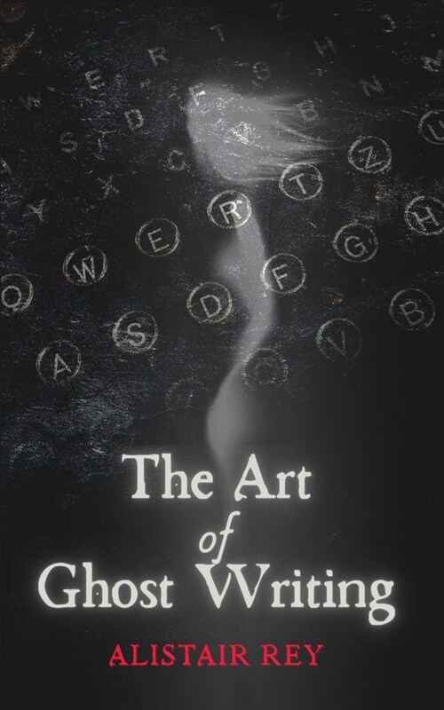 The Art of Ghost Writing (Paperback)