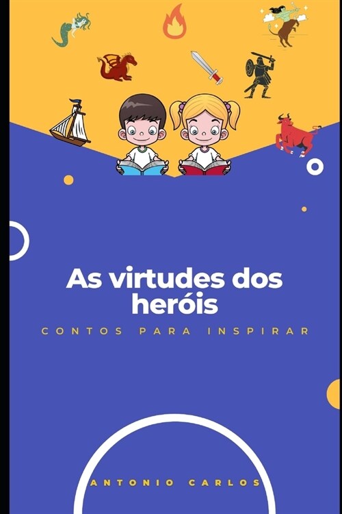 As virtudes dos her?s: Contos para inspirar (Paperback)