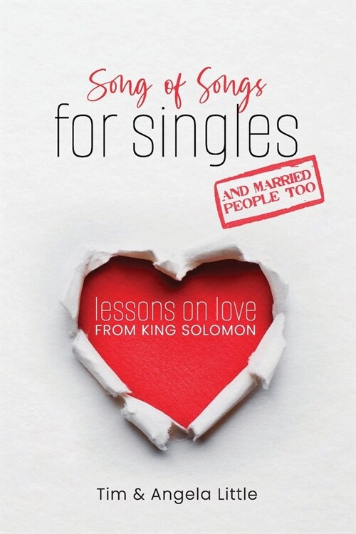 Song of Songs for Singles, and Married People Too: Lessons on Love from King Solomon (Paperback)