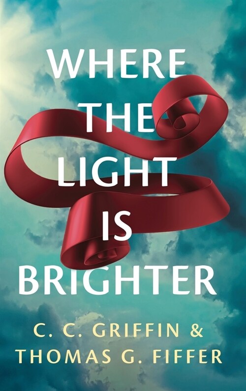 Where the Light Is Brighter (Hardcover)