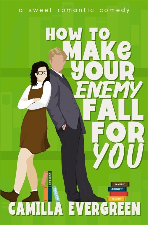 How to Make Your Enemy Fall for You: A Sweet Romantic Comedy (Paperback)