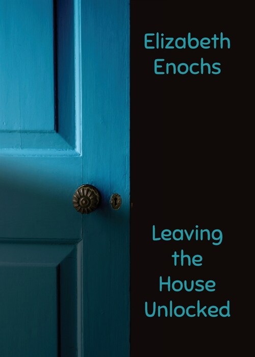 Leaving the House Unlocked (Paperback)