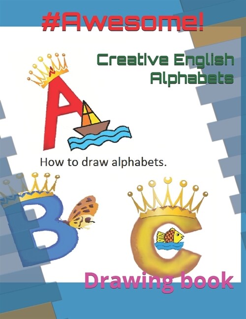 Creative English Alphabets: Drawing book (Paperback)