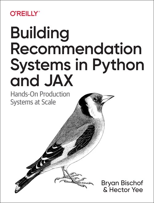 Building Recommendation Systems in Python and Jax: Hands-On Production Systems at Scale (Paperback)