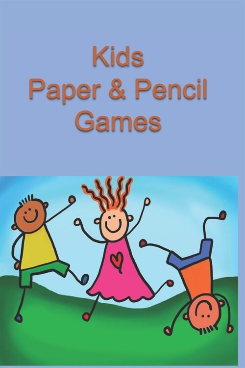 Kids Paper & Pencil Games: Strategy Games Connect Four - Tic Tac Toe and Dots and Boxes 2 Player Game Book (Paperback)