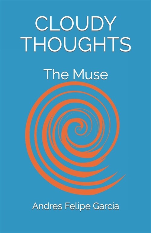 Cloudy Thoughts: The Muse (Paperback)