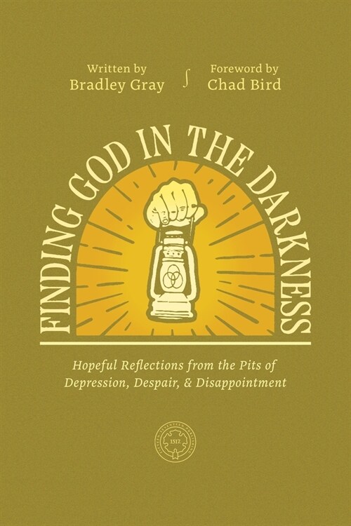 Finding God in the Darkness: Hopeful Reflections from the Pit of Depression, Despair, and Disappointment (Paperback)