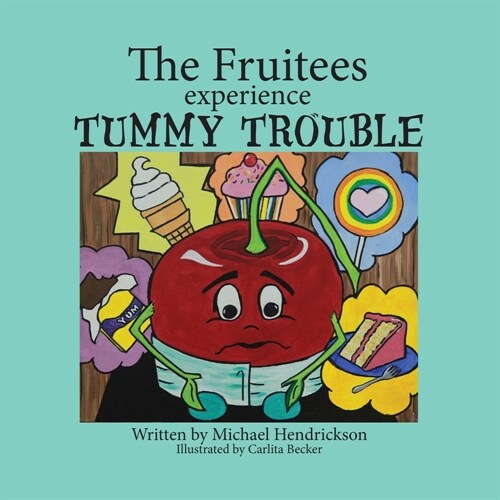 The Fruitees Experience Tummy Trouble (Paperback)