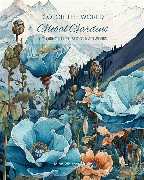 Color the World - Global Gardens: Coloring Illustrations & Artworks (Paperback)