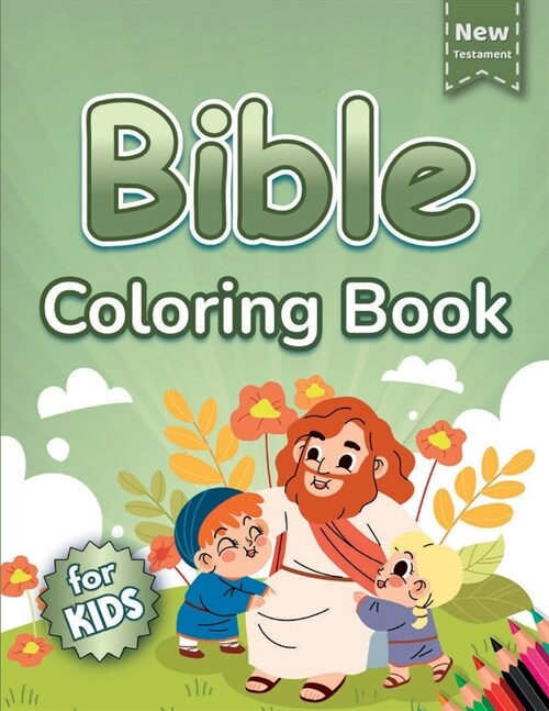 Bible Coloring Book for Kids: Illustrations of the New Testament Stories (Paperback)