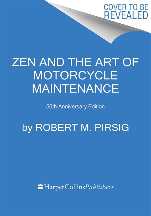 Zen and the Art of Motorcycle Maintenance [50th Anniversary Edition]: An Inquiry Into Values (Paperback)