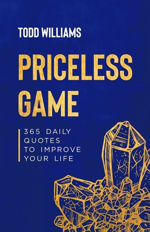 Priceless Game: 365 Daily quotes to improve your live (Paperback)