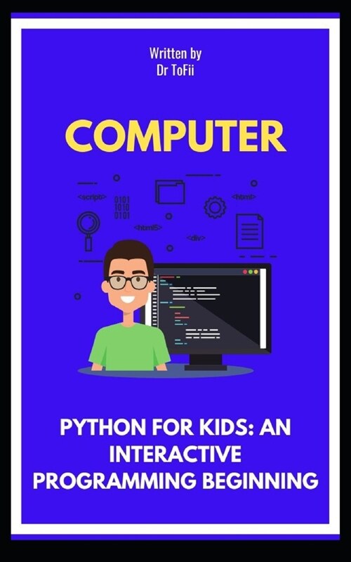 Python for Kids: An Interactive Programming Beginning (Paperback)