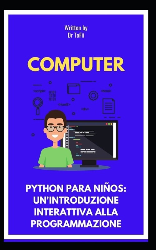 Python Para Ni?s: Unintroduzione Interattiva Alla Programmazione (Paperback)