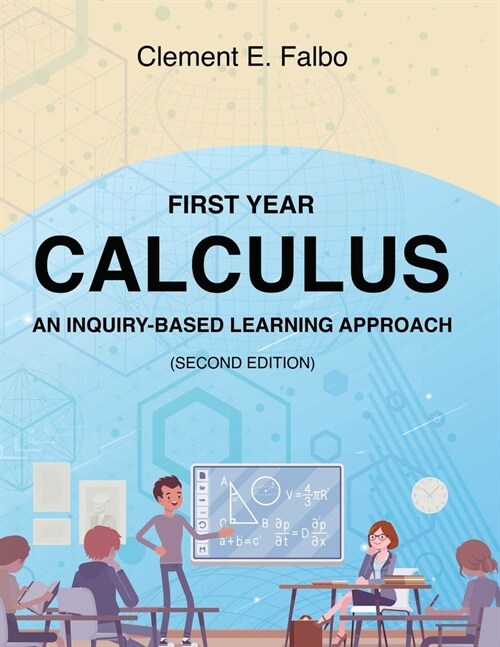 First Year Calculus, An Inquiry-Based Learning Approach (Paperback)