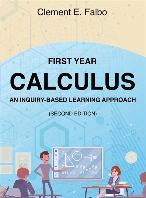 First Year Calculus, An Inquiry-Based Learning Approach (Hardcover)