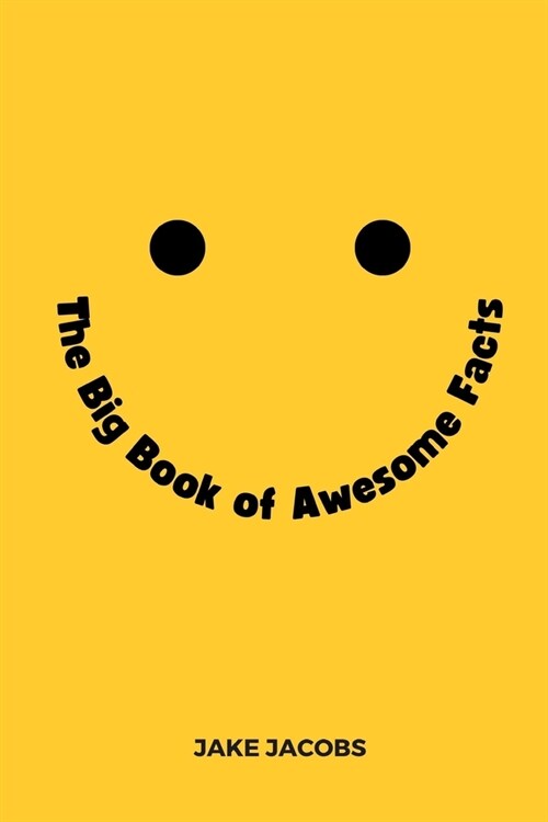 The Big Book of Awesome Facts (Paperback)