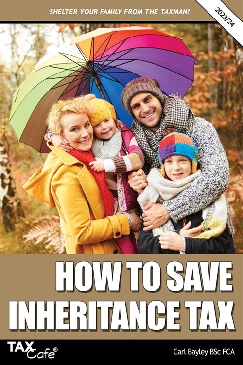 How to Save Inheritance Tax: 2023/24 (Paperback, 19, 2023/24)