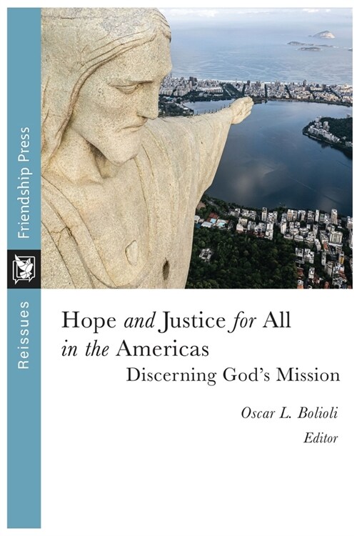 Hope and Justice for All in the Americas: Discerning Gods Mission (Paperback)