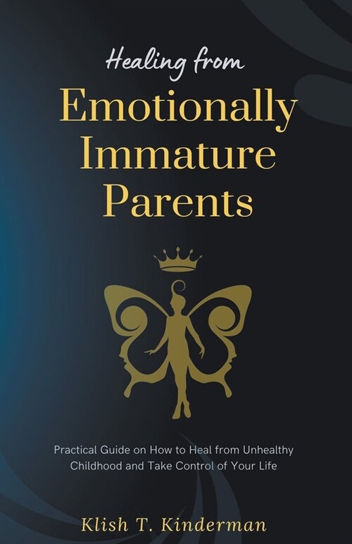 Healing from Emotionally Immature Parents (Paperback)