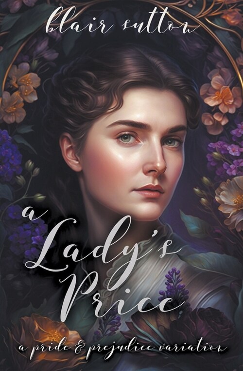 A Ladys Price: A Pride and Prejudice Variation (Paperback)