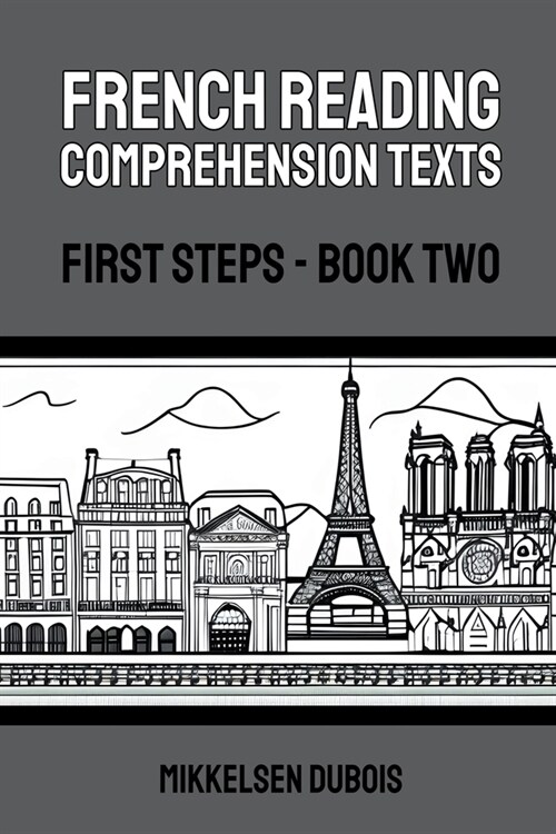 French Reading Comprehension Texts: First Steps - Book Two (Paperback)