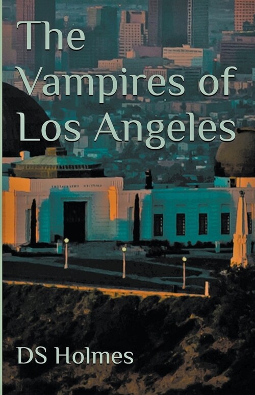 The Vampires of Los Angeles (Paperback)