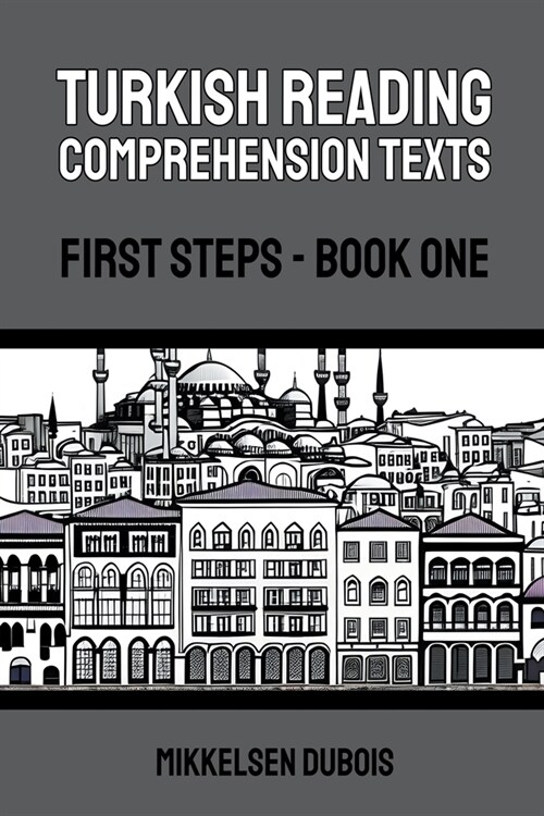 Turkish Reading Comprehension Texts: First Steps - Book One (Paperback)