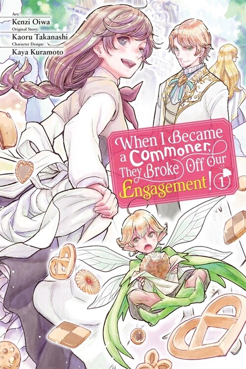 When I Became a Commoner, They Broke Off Our Engagement!, Vol. 1 (Paperback)