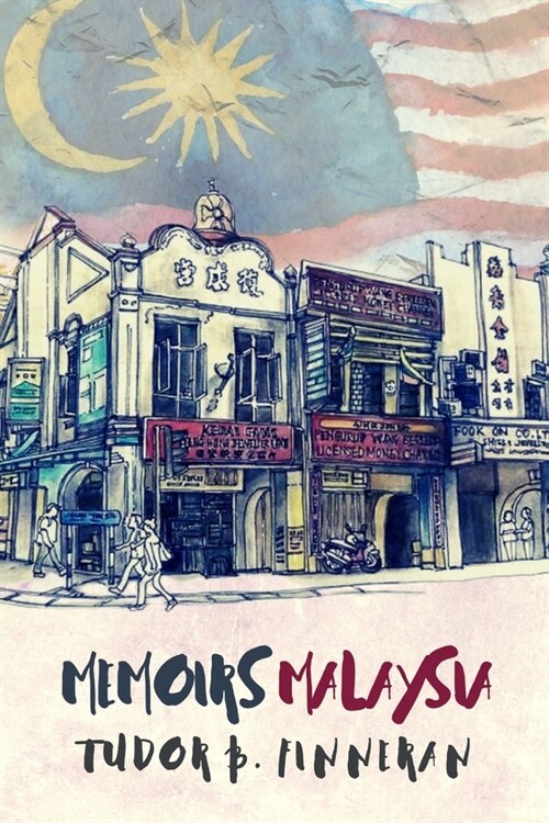 Memoirs Malaysia: From capital to coast (Paperback)