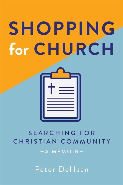 Shopping for Church: Searching for Christian Community, a Memoir (Paperback)