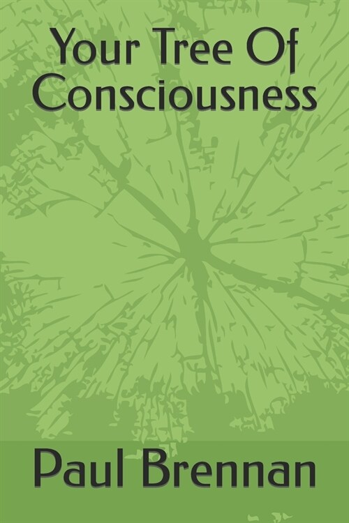 Your Tree Of Consciousness (Paperback)