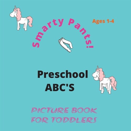 Smarty Pants! ABC Picture Book for Toddlers 1-4 (Paperback)