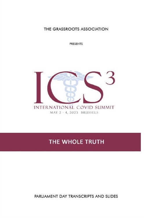 International Covid Summit 3: The Whole Truth (Paperback)