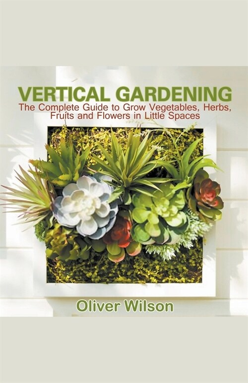 Vertical Gardening (Paperback)