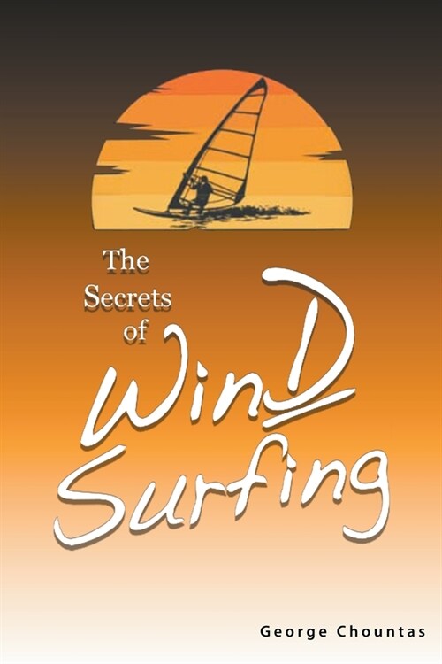 The Secrets of Windsurfing (Paperback)