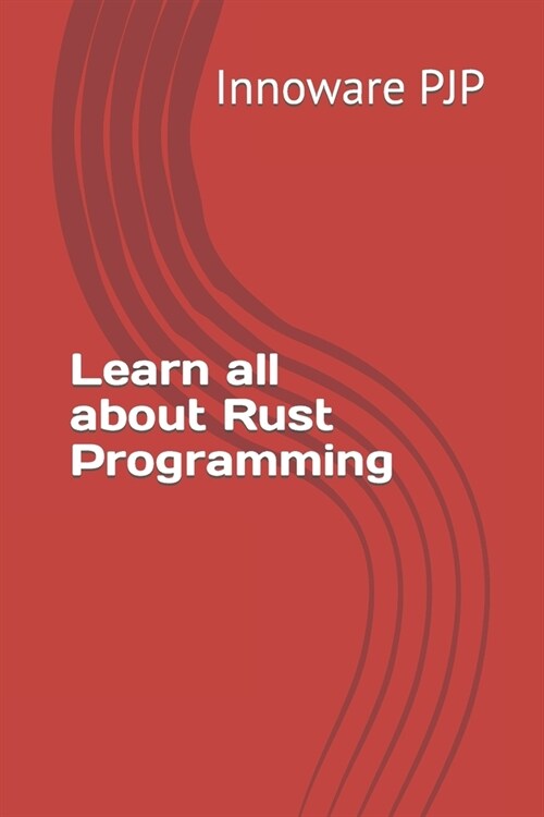 Learn all about Rust Programming (Paperback)