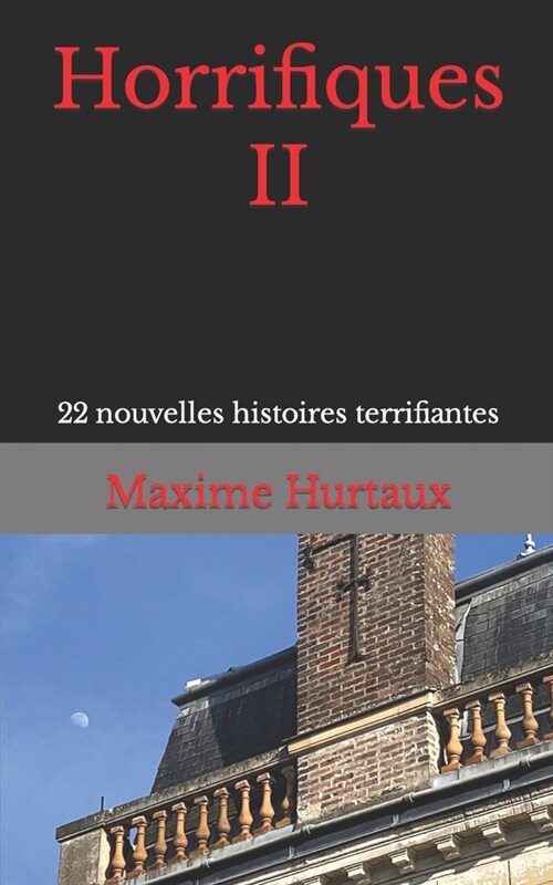 Horrifiques II: 22 nouvelles histoires terrifiantes (Paperback)