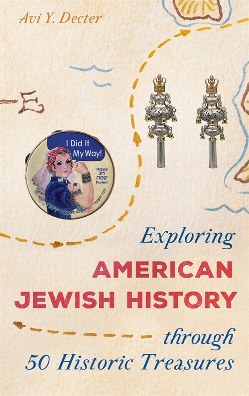 Exploring American Jewish History Through 50 Historic Treasures (Hardcover)