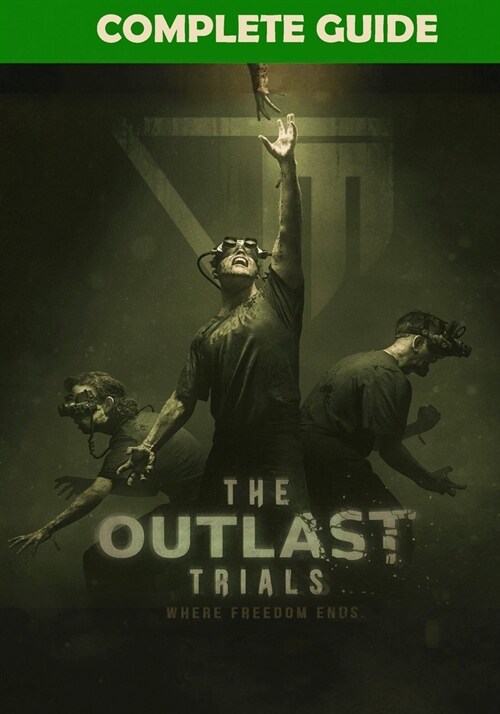 The Outlast Trials Complete Guide: Tips, Tricks, Strategies, Cheats, Hints and More! (Paperback)