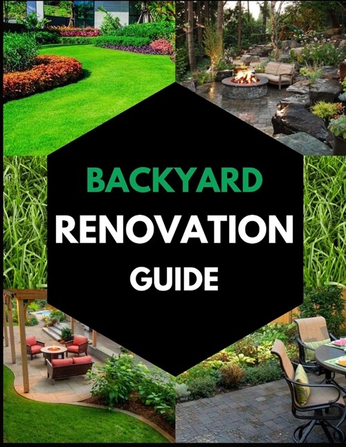 Backyard Renovation Guide (Paperback)