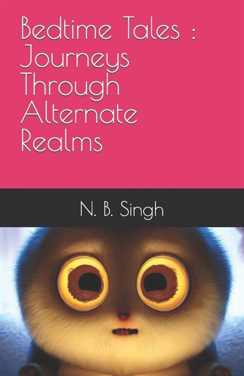 Bedtime Tales: Journeys Through Alternate Realms (Paperback)