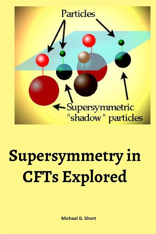 Supersymmetry in CFTs Explored (Paperback)