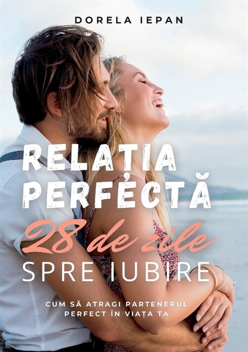 Relația Perfectă: 28 de zile spre iubire (Paperback)