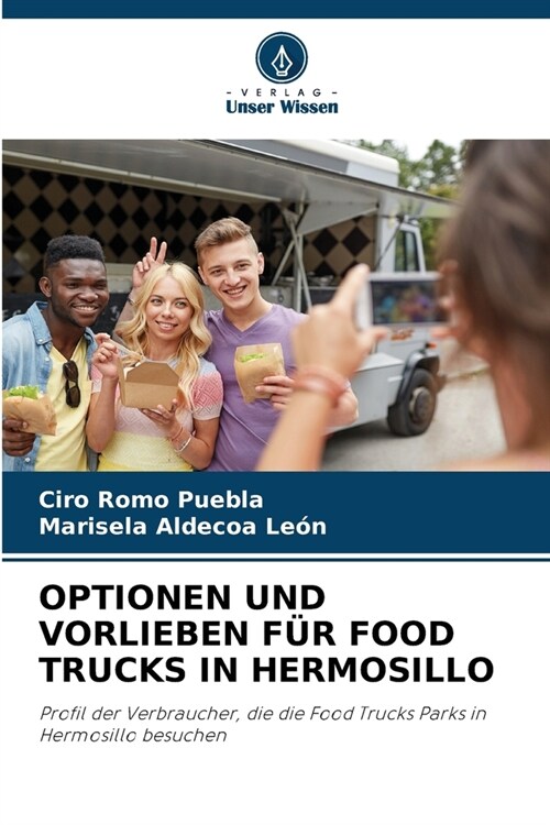 Optionen Und Vorlieben F? Food Trucks in Hermosillo (Paperback)