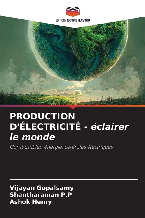 PRODUCTION D?ECTRICIT?- ?lairer le monde (Paperback)