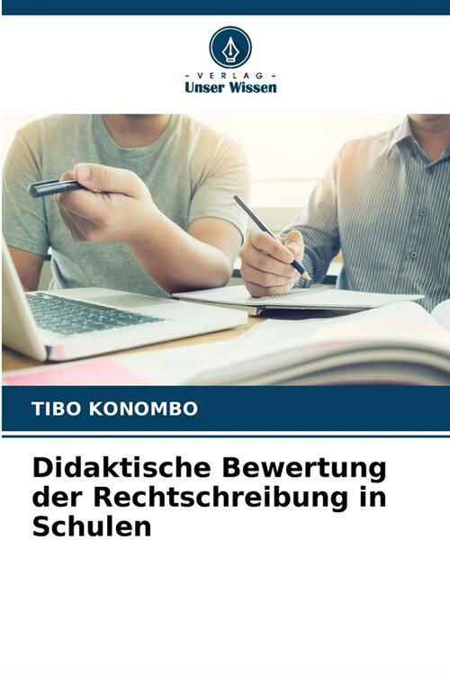 Didaktische Bewertung der Rechtschreibung in Schulen (Paperback)