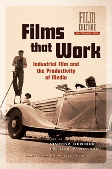 Films That Work Harder: The Circulation of Industrial Film (Hardcover)