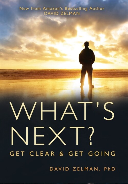 Whats Next?: Get Clear and Get Going (Hardcover)