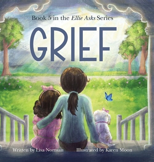 Grief: Book 5 in the Ellie Asks series (Hardcover)